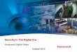 Security In The Digital Era - Honeywell Specifier · 6 Document control ... – Key details for identification ... – Single installation package installs all subsystems, options