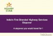 India’s First Branded Highway Services Stopoverlighthousemalls.com/docs/Highway Star - an invitation to the... · India’s First Branded Highway Services Stopover A stopover you
