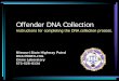 Offender DNA Collection - Missouri · Offender DNA Collection ... **It is very important that we’re immediately able to identify whether a sample is for a ... process and change