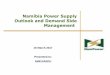 Namibia Power Supply Outlook and Demand Side Management …. Nampower - Lukas.pdf · Namibia Power Supply Outlook and Demand Side ... Otjikoto 220kV busbar reactor (part of Gerus-Otjikoto
