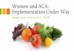 Women and ACA: Implementation Under Way - UCLAmchnutritionpartners.ucla.edu/sites/default/files/Women and ACA_0.pdf · Women and ACA: Implementation Under Way ... From a Woman’s