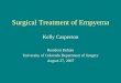 Surgical Treatment of Empyema - Denver, Colorado · Surgical Treatment of Empyema Kelly Casperson ... 13(3): 514-8. Lim et al ... A closer look • Compared 2 groups: