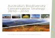 Australia’s Biodiversity Conservation Strategy 2010–2030 · play a critical role, ... Australia’s Biodiversity Conservation Strategy 2010–2030 ... individual plants, animals