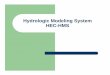 Hydrologic Modeling System HEC-HMSce531.groups.et.byu.net/syllabus/notes/HEC-HMSLecture.pdf · Hydrologic Models zAnalog Models: Uses electricity zPhysical Models: Constructed in
