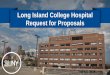 Long Island College Hospital Request for Proposalslichmedicalstaff.org/doc/2014apr-NewLICHRFP4-3-14(1).pdf · Long Island College Hospital Request for Proposals ... Offers $220M in