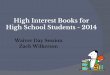 High Interest Books for High School Students - 2014anglinwesterville2015.weebly.com/uploads/1/3/.../booktalk_2014__1_.pdf · High Interest Books for High School Students - 2014 