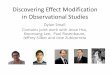 Discovering Effect Modification in Observational Studies · Discovering Effect Modification in Observational Studies Dylan Small ... small number of effect modifiers of interest