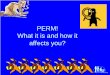 PERM! What it is and how it affects you? - c.ymcdn.com · LON-Level of Need ... Managed Care - Claim Processing for MA and SCHIP ... Category 12: Laboratory, X-Ray and Imaging Services
