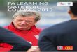 FA LEARNING NATIONAL COURSES 2013 - Cloud Object … · 4 FA Learning national Courses 2013 FA Learning national Courses 2013 5 ... coaching philosophy for the future of the ... The
