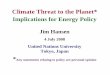 Climate Threat to the Planet* - Columbia Universityjeh1/2008/Tokyo_20080704.pdf · Climate Threat to the Planet* Implications for Energy Policy ... Planetary Emergency ... Earth’s