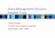 Asset Management Decision Support Tools - Center for ...ctre.iastate.edu/gasb34/decision.pdf · Asset Management Decision Support Tools Omar Smadi CTRE, Iowa State University November