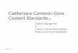 California’s Common Core Content Standards for · 2015-09-21 · California’s Common Core Content Standards for ... (See grade 1 Language standards 4-6 on pages 19-20 for additional