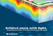 Achieve more with light. - lumerical.com · simulations with a finite element Maxwell’s solver based on the ... • Hierarchical schematic editor • Circuit solver • Extensive