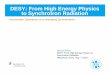 DESY: From High Energy Physics to Synchrotron Radiation€¦ · DESY: From High Energy Physics to Synchrotron Radiation Accelerator Operation in a changing Environment Michael Bieler