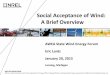 Social Acceptance of Wind: A Brief Overview - NREL · NREL is a national laboratory of the U.S. Department of Energy, Office of Energy Efficiency and Renewable Energy, operated by