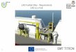 LNG Fuelled Ship Requirements LNG as a Fuel - … · Liquefied Gases in Bulk ... accommodated in compliance with the Gas Fueled Ships Guide ... Consideration for safe transfer for