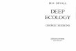 DeepEcology Page 045 - Bron Taylor · Deep Ecology is an invitation to thinking, and presents challeng- ing questions and dilemmas. To help in developing personal insights
