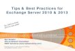 Tips & Best Practices for Exchange Server 2010 & 2013 · Tips & Best Practices for Exchange Server 2010 & 2013 Presented January 10, 2017 at NYExUG Meeting Last Updated on January