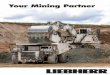 Your Mining Partner - Liebherr Group · Liebherr has full control over the design and quality of its prod - ... Gillette Edmonton São Paulo San Juan ... Liebherr-Argentina S.A. Gral