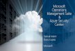 Microsoft Operations Management Suite Azure Security …download.microsoft.com/download/2/2/7/227F8CF3-4BD5-4551-B903-5… · Protección de cargas en la Nube Híbrida OMS Security