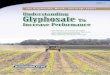 GWC-2, Understanding Glyphosate To Increase Performance · GWC-2 Purdue Extension 1-888-EXT-INFO The Glyphosate, Weeds, and Crops Series Understanding Glyphosate To Increase Performance