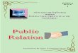 DIPLOMA IN JOURNALISM & MASS COMMUNICATIONosou.ac.in/eresources/osou-djmc-public-relation-english.pdf · 1.3.1 Public Relations Concept ... planning and implementing a programme of