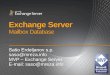 Exchange Server 2007 - sbsc.si .Exchange Server Mailbox Database Sašo Erdeljanov s.p. saso@mreza.info