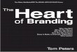 Tom Peters' Manifestos 2002: The BRAWL WITH NO RULES ...tompeters.com/wp-content/uploads/2014/02/Branding.pdf · Pursuing Unbound Weird WomenRoar Work Getting Weird & Staying We are