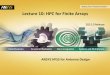 Lecture 10: HPC for Finite Arrays - cadfamily.com · Lecture 10: HPC for Finite Arrays ANSYS HFSS for Antenna Design . ... • Distributes a model’s mesh/solution across several