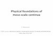 Physical foundations of meso-scale continua - CISMmedia.cism.it/courses/C1703/Mesarovic+Lecture+1+and+2+CORR+2.pdf · Physical foundations of meso-scale continua S. Mesarovic 