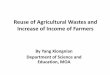 Reuse of Agricultural Wastes and Increase of … Xiongnian_EN_ppt.pdf · Reuse of Agricultural Wastes and Increase of Income of Farmers ... amount of dejection of poultries and livestock