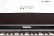 Digital Piano KCP90 - kawaius.com · acoustic piano feel and rich, resonant sound often lack additional entertainment features such as accompaniment styles, while those that do, 