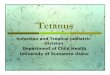 tetanus kbk-2.ppt [Read-Only] - ocw.usu.ac.idocw.usu.ac.id/course/download/1110000141-tropical-medicine/tmd175... · light, reduced noise, and stable temperature) may be recommended