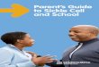 Parent’s Guide to Sickle Cell and School · Parent’s Guide to Sickle Cell and School Introduction This book is to help you and your child with the school system. As you know,