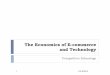 The Economics of E-commerce and Technology · To create an advantage, a firm must do something unique and valuable ... But… Late Mover Advantage