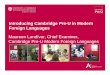 Introducing Cambridge Pre-U in Modern Foreign … Presentations/ALL... · The Cambridge Pre-U Certificate in Modern Foreign Languages is assessed through four compulsory components