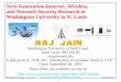 Next Generation Internet, Wireless, and Network …jain/talks/ftp/cs59116.pdf · ingredient-of-5g-networks Lav Gupta, Raj Jain, Mohammed Samaka, "Analysis of Application Delivery