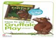 How to put on a Gruffalo Play - FILE/... · How to put on a Gruffalo Play The Gruffalo © Julia Donaldson