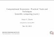 Computational Economics: Practical Tools and Techniques ... · Computational Economics: Practical Tools and Techniques Scienti c computing ... can be ne-tuned to use OpenMP, MPI e