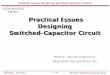 ECEN 622 (ESS) Fall 2011 Practical Issues Designing ...s-sanchez/622 Practical Switched Capacitor 1.pdf · Practical Issues Designing Switched-Capacitor Circuit ELEN 622 Fall 2011