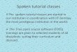 Spoken tutorial classes - .Spoken tutorial classes The spoken tutorial classes are started in our