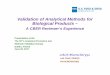 Validation of Analytical Methods for Biological Products – · Validation of Analytical Methods for Biological Products – A CBER Reviewer’s Experience Presentation at the The