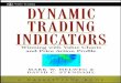 DYNAMIC TRADING INDICATORS - Amazon S3Trading+Indicators+(2003).pdf · JOHN WILEY & SONS, INC. A Marketplace Book. DYNAMIC TRADING INDICATORS. Founded in 1807, John Wiley & Sons is