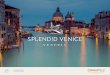 Presentazione di PowerPoint - starhotelscollezione.com · gateway to the East and Maritime Republic, ... Hotel Splendid Venice stands in the heart of Venice, in a quiet yet central