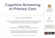 Cognitive Screening in Primary Care - …psychiatrykw.com/presentation/d2/cognative-screening-in-primary... · Cognitive Screening in Primary Care Zahinoor Ismail MD FRCPC Clinical