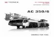 AC 350/6 - Clark Rigging · 4 HIGHLIGHTS AC 350/6 Features: Optimized for the biggest possible working range and easy-to-use / easy-to-transport equipment, the AC 350/6 is the first