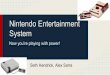 System Nintendo Entertainment - Rochester Institute …meseec.ce.rit.edu/551-projects/fall2013/5-3.pdf · Nintendo continues to follow practices regarding selling their consoles that