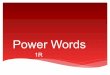 Power Words - Pasco Elementary Schoolpes.pasco.k12.fl.us/.../pes/2015/02/Power-Words-1R.pdf · Power Words 1R . been . believe . bicycle . board . bottom . brought . bread . breakfast