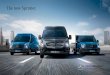 Mercedes-Benz quality in every area The new Sprinter. · Mercedes-Benz quality in every area The new Sprinter. Whene ver you need us, we're there. With a wide range of support activities