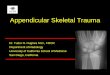 Appendicular Skeletal Trauma - Skeletal   · Appendicular Skeletal Trauma . ... C7 Fracture
